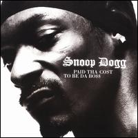 Paid tha Cost to Be da Bo$$ [Clean] - Snoop Dogg