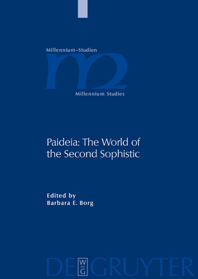 Paideia: The World of the Second Sophistic - Borg, Barbara E. (Editor)