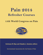 Pain 2014 Refresher Courses: 15th World Congress on Pain: 15th World Congress on Pain