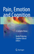 Pain, Emotion and Cognition: A Complex Nexus