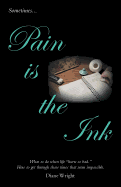 Pain Is the Ink