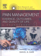 Pain Management: Evidence, Outcomes, and Quality of Life, a Sourcebook, Text: Pain Research and Clinical Management Series Volume 19 - Wittink, Harrit M, PhD, PT, and Carr, Daniel, MD