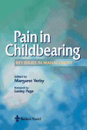 Pain Management in Childbearing: Key Issues in Management