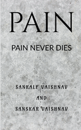 Pain: Pain Never Dies