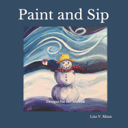 Paint and Sip: Designs for the Seasons