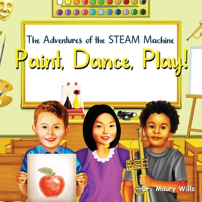 Paint, Dance, Play! - Wills, Maury