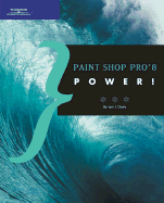 Paint Shop Pro 8 Power! - Davis, Lori J