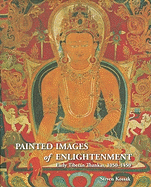 Painted Images of Enlightenment: Early Tibetan Thankas, 1050-1450