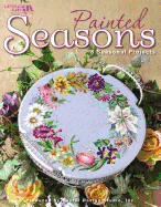 Painted Seasons (Leisure Arts #22662)