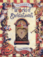 Painting a World of Enchantment - Takashima, Bobbie