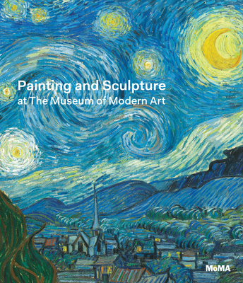 Painting and Sculpture at the Museum of Modern Art - Temkin, Ann, Ms. (Editor)