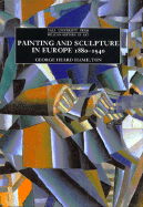 Painting and Sculpture in Europe, 1880-1940: 4th Edition - Hamilton, George Heard