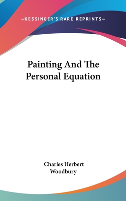 Painting And The Personal Equation - Woodbury, Charles Herbert