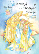 Painting Angels in Watercolour - Hamer, Elaine