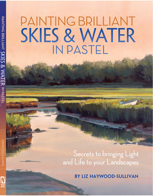 Painting Brilliant Skies and Water in Pastel - Haywood-Sullivan, Liz