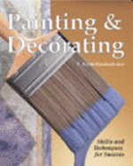 Painting & Decorating: Skills and Techniques for Success