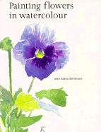 Painting Flowers in Watercolour - Simmons, Karen, and Simmons