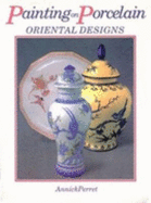 Painting on Porcelain: Oriental Designs