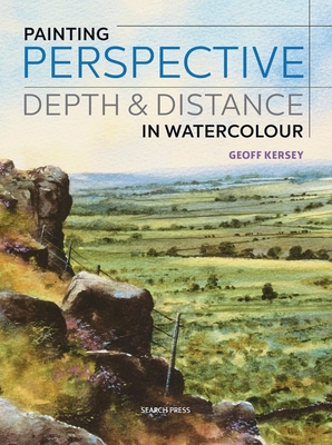 Painting Perspective, Depth & Distance in Watercolour - Kersey, Geoff