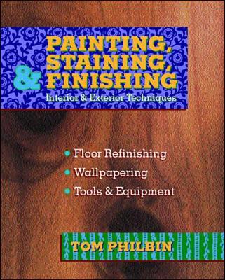 Painting, Staining, and Finishing - Philbin, Thomas, and Philbin, Tom