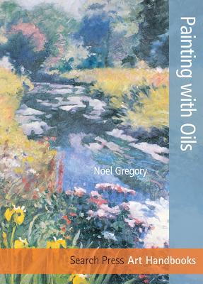 Painting with Oils - Gregory, Noel