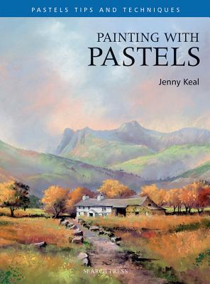 Painting with Pastels - Keal, Jenny
