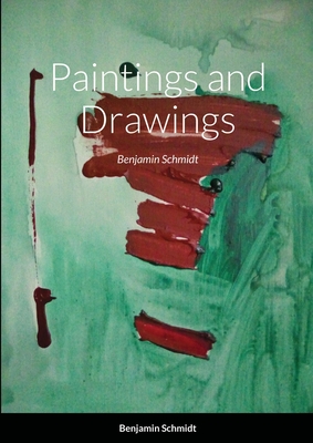 Paintings: Benjamin Schmidt - Schmidt, Benjamin