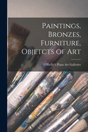 Paintings, Bronzes, Furniture, Objetcts of Art