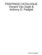 PAINTINGS CATALOGUE Vincent Van Gogh & Anthony D. Padgett