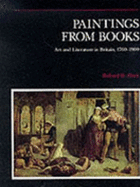 Paintings from Books: Art and Literature in Britain, 1760-1900 - Altick, Richard Daniel