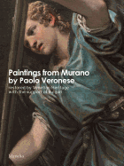 Paintings from Murano by Paolo Veronese: Restored by Venetian Heritage with the Support of Bulgari
