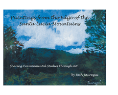 Paintings from the Edge of the Santa Lucia Mountains: Sharing Enviromental Studies Through Art