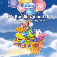 Pajanimals: Let's Bundle Up and Go!: A Lift-the-Flap Guessing Game