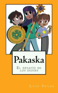 Pakaska: El desafo de los dioses