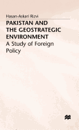 Pakistan and the Geostrategic Environment: A Study of Foreign Policy