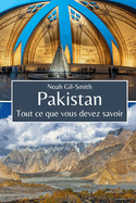 Pakistan: Tout ce que vous devez savoir