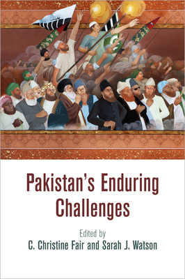 Pakistan's Enduring Challenges - Fair, C Christine (Editor), and Watson, Sarah J (Editor)