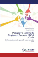 Pakistan's Internally Displaced Persons (Idps) Crisis - Kamran, Muhammad, and Goncalves, Paolo, and Kamran Muhammad