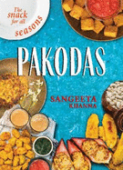 Pakodas: The Snack for all Seasons