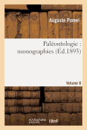 Palontologie: Monographies. Vol. 8