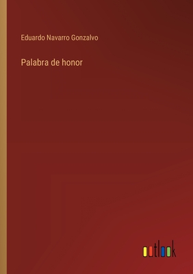 Palabra de honor - Navarro Gonzalvo, Eduardo