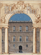 Palazzo Pitti: L'Arte E La Storia