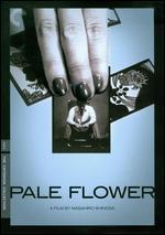 Pale Flower [Criterion Collection]