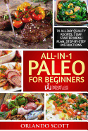 Paleo For Beginners: Paleo Diet For Beginners: Paleo Diet Books For Weight Loss: All In 1 Paleo For Beginners