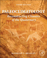 Paleoclimatology: Reconstructing Climates of the Quaternary