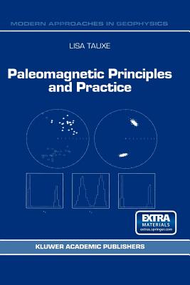 Paleomagnetic Principles and Practice - Tauxe, L