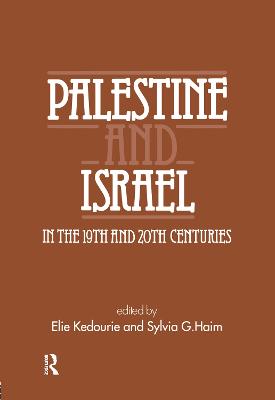 Palestine and Israel in the 19th and 20th Centuries - Kedourie, Elie (Editor), and Haim, Sylvia G (Editor)