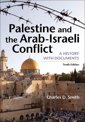 Palestine and the Arab-Israeli Conflict: A History with Documents - Smith, Charles