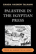 Palestine in the Egyptian Press: From al-Ahram to al-Ahali