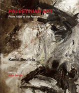Palestinian Art: 1850-2005